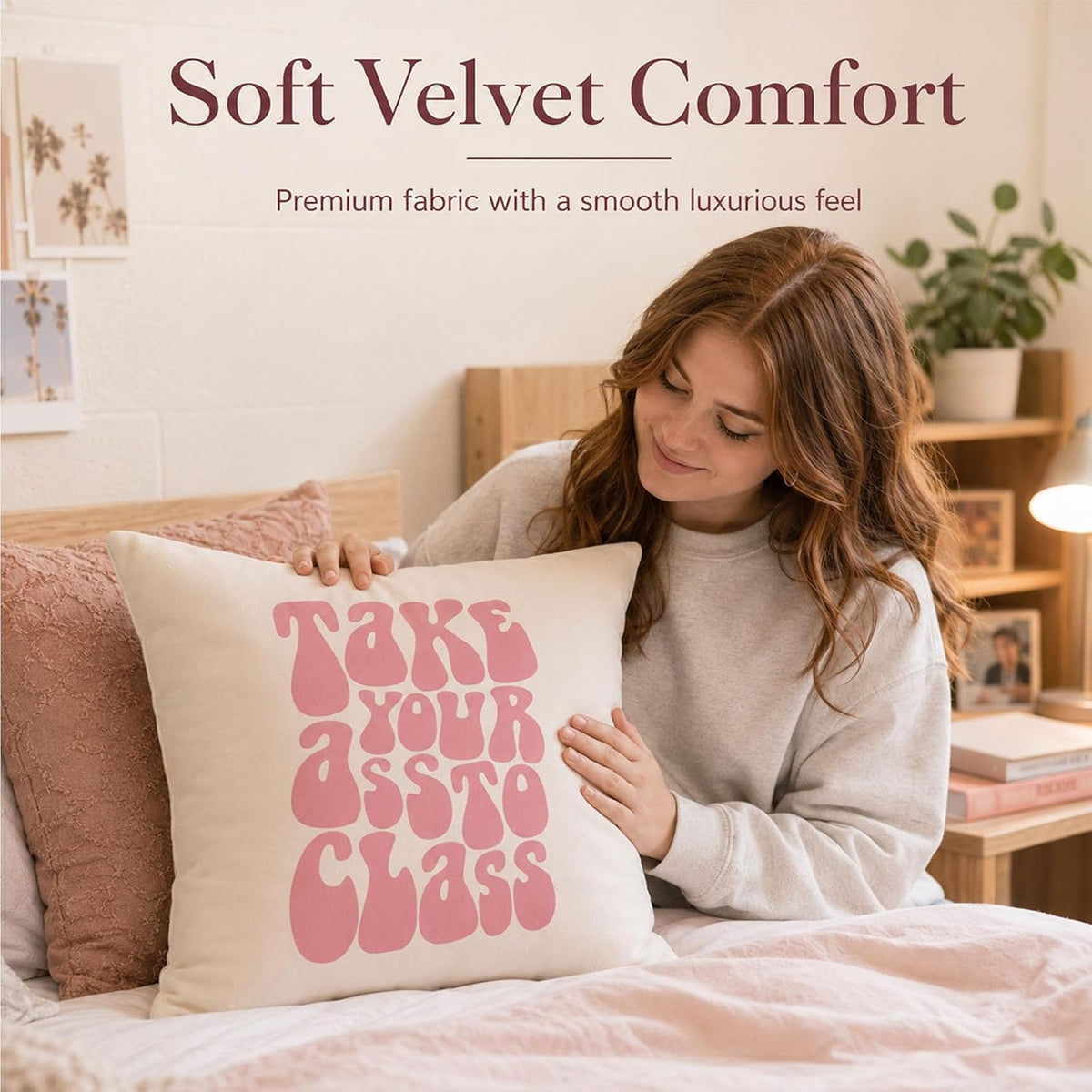 Take Your Ass to Class Funny Dorm Pillow Cover, College Move-in Gift for Daughter from Parents, Double-Sided Velvet Cushion Case for Dorm Room or Student Apartment, Cover Only